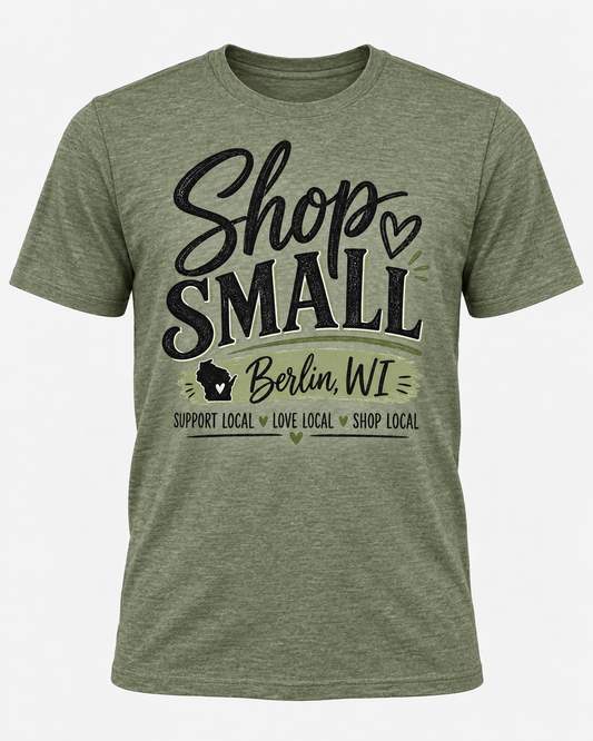 Shop Small Berlin, WI Tee